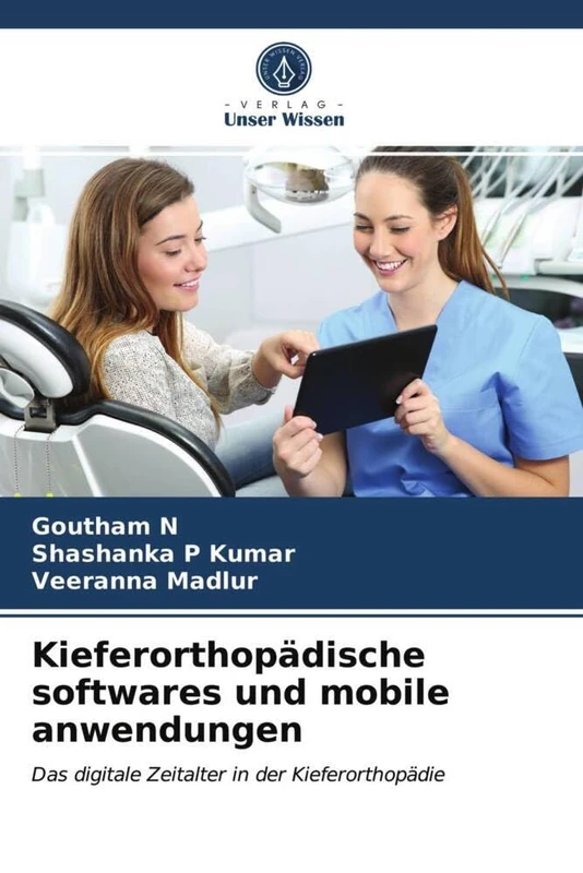 Kieferorthopädische softwares und mobile anwendungen: Das digitale Zeitalter in der Kieferorthopädie