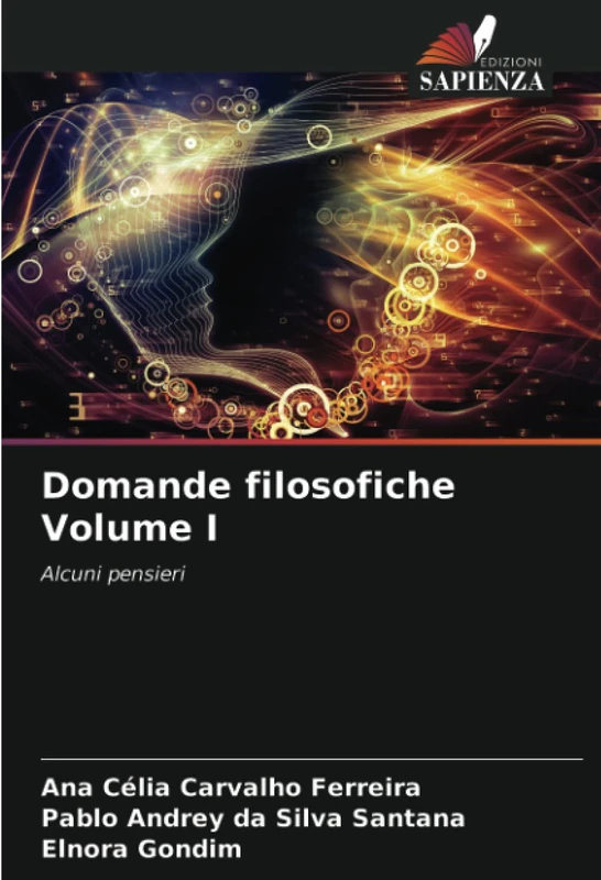 Domande filosofiche Volume I: Alcuni pensieri