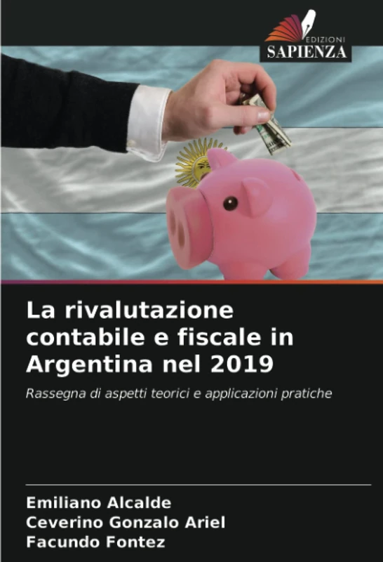 La rivalutazione contabile e fiscale in Argentina nel 2019: Rassegna di aspetti teorici e applicazioni pratiche - Image 1