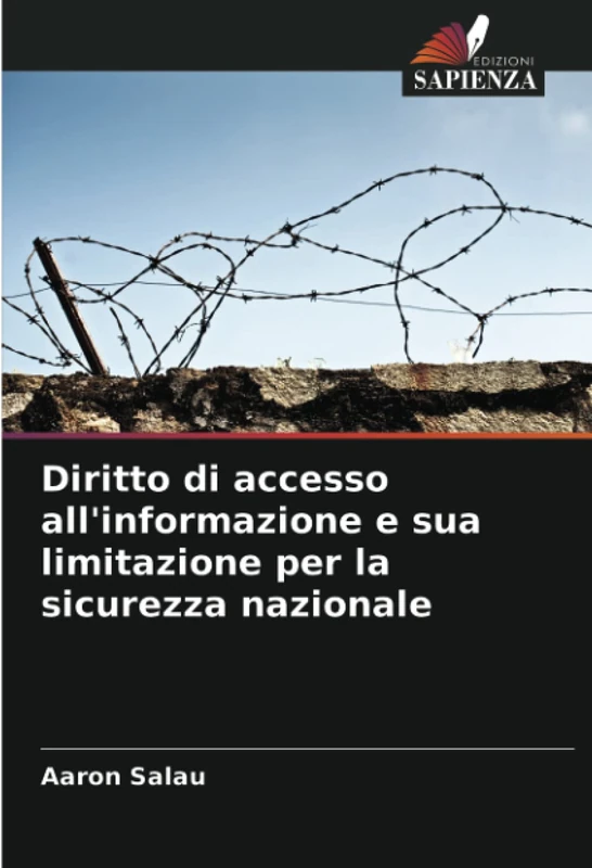 Diritto di accesso all'informazione e sua limitazione per la sicurezza nazionale