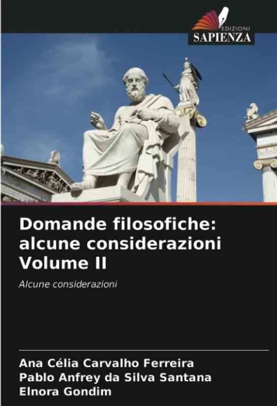 Domande filosofiche: alcune considerazioni Volume II: Alcune considerazioni