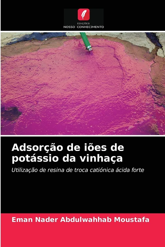 Adsorção de iões de potássio da vinhaça: Utilização de resina de troca catiónica ácida forte