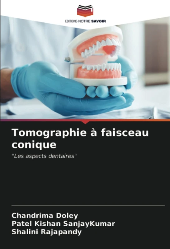 Tomographie à faisceau conique: "Les aspects dentaires"