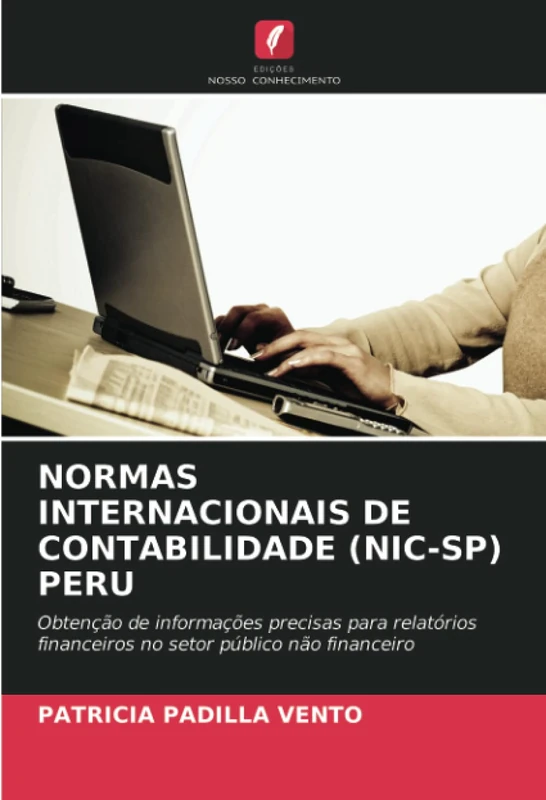 NORMAS INTERNACIONAIS DE CONTABILIDADE (NIC-SP) PERU: Obtenção de informações precisas para relatórios financeiros no setor público não financeiro - Image 1