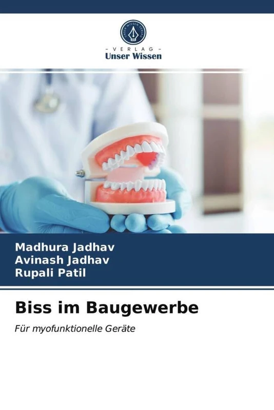 Biss im Baugewerbe: Für myofunktionelle Geräte