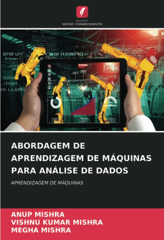 ABORDAGEM DE APRENDIZAGEM DE MÁQUINAS PARA ANÁLISE DE DADOS: APRENDIZAGEM DE MÁQUINAS - Image 1