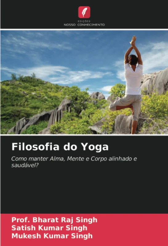 Filosofia do Yoga: Como manter Alma, Mente e Corpo alinhado e saudável?