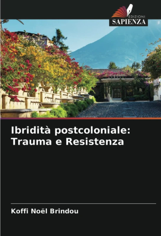 Ibridità postcoloniale: Trauma e Resistenza