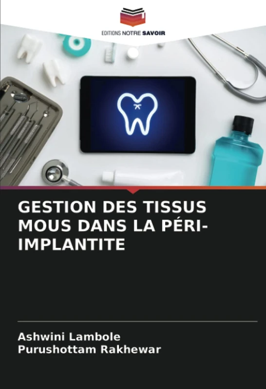 GESTION DES TISSUS MOUS DANS LA PÉRI-IMPLANTITE