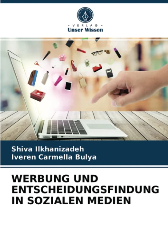 WERBUNG UND ENTSCHEIDUNGSFINDUNG IN SOZIALEN MEDIEN