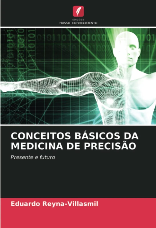 CONCEITOS BÁSICOS DA MEDICINA DE PRECISÃO: Presente e futuro
