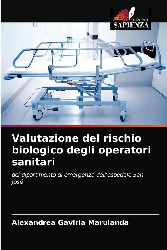 Valutazione del rischio biologico degli operatori sanitari: del dipartimento di emergenza dell'ospedale San José
