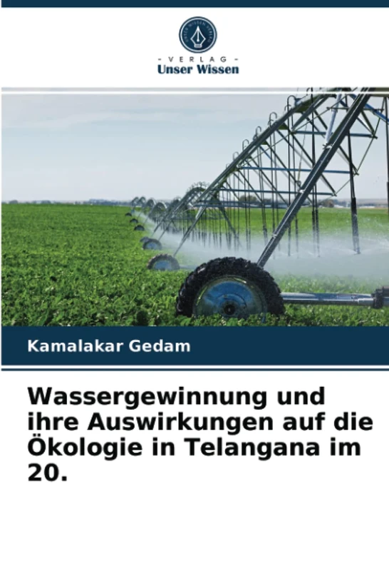 Wassergewinnung und ihre Auswirkungen auf die Ökologie in Telangana im 20.