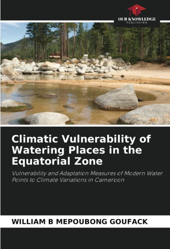 Climatic Vulnerability of Watering Places in the Equatorial Zone: Vulnerability and Adaptation Measures of Modern Water Points to Climate Variations in Cameroon - Image 1