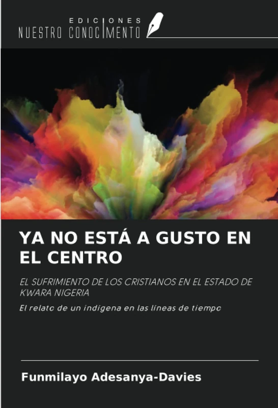 YA NO ESTÁ A GUSTO EN EL CENTRO: EL SUFRIMIENTO DE LOS CRISTIANOS EN EL ESTADO DE KWARA NIGERIA El relato de un indígena en las líneas de tiempo