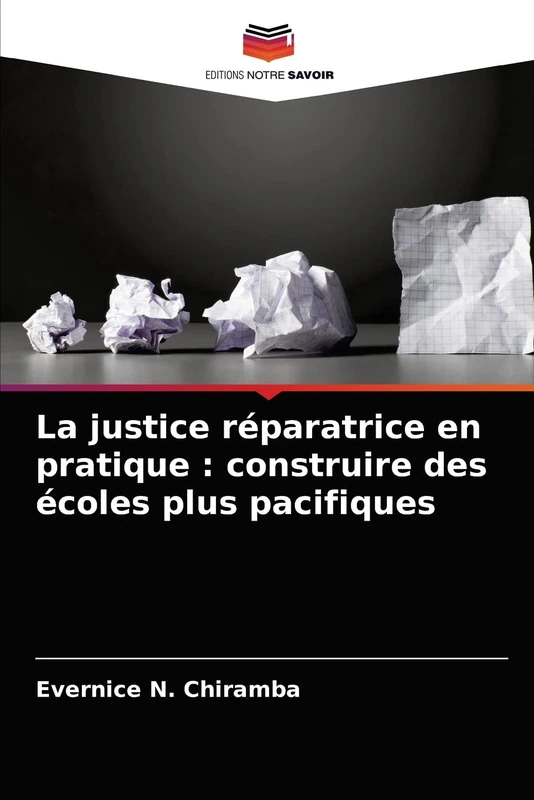 La justice réparatrice en pratique : construire des écoles plus pacifiques