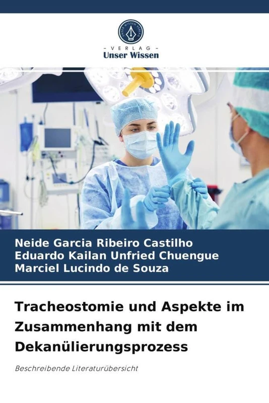 Tracheostomie und Aspekte im Zusammenhang mit dem Dekanülierungsprozess: Beschreibende Literaturübersicht - Image 1