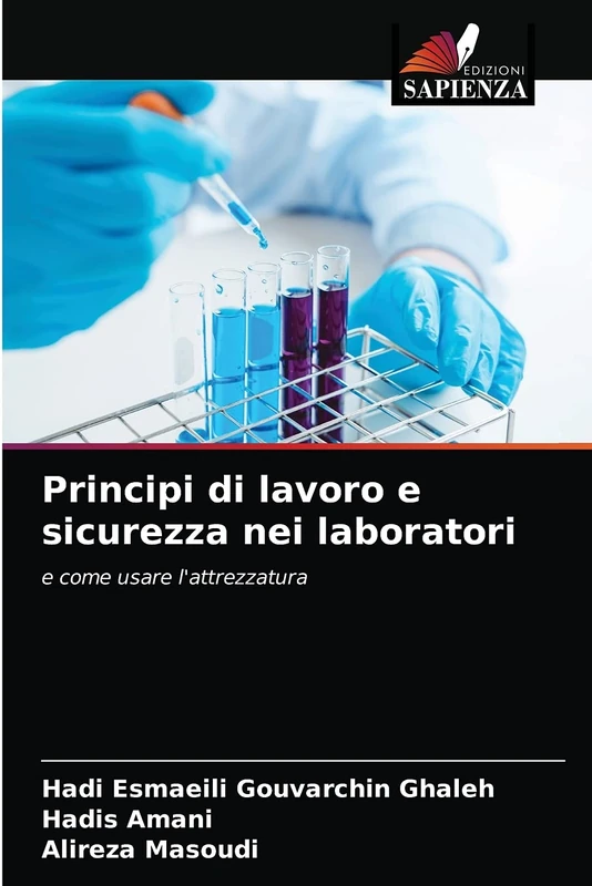 Principi di lavoro e sicurezza nei laboratori: e come usare l'attrezzatura
