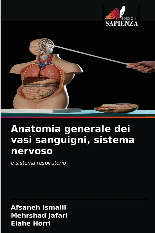 Anatomia generale dei vasi sanguigni, sistema nervoso: e sistema respiratorio