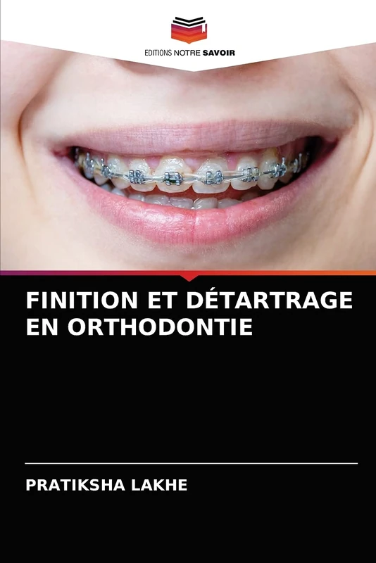 FINITION ET DÉTARTRAGE EN ORTHODONTIE