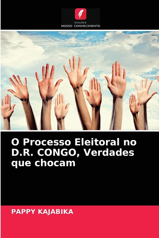 O Processo Eleitoral no D.R. CONGO, Verdades que chocam