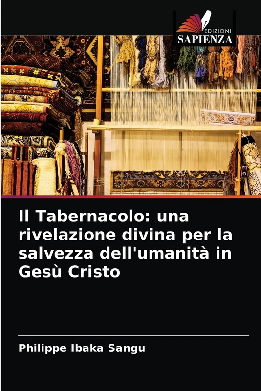 Il Tabernacolo: una rivelazione divina per la salvezza dell'umanità in Gesù Cristo
