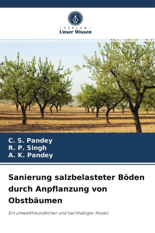 Sanierung salzbelasteter Böden durch Anpflanzung von Obstbäumen: Ein umweltfreundlicher und nachhaltiger Ansatz - Image 1