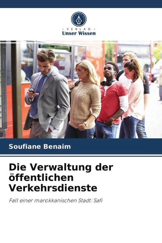 Die Verwaltung der öffentlichen Verkehrsdienste: Fall einer marokkanischen Stadt: Safi