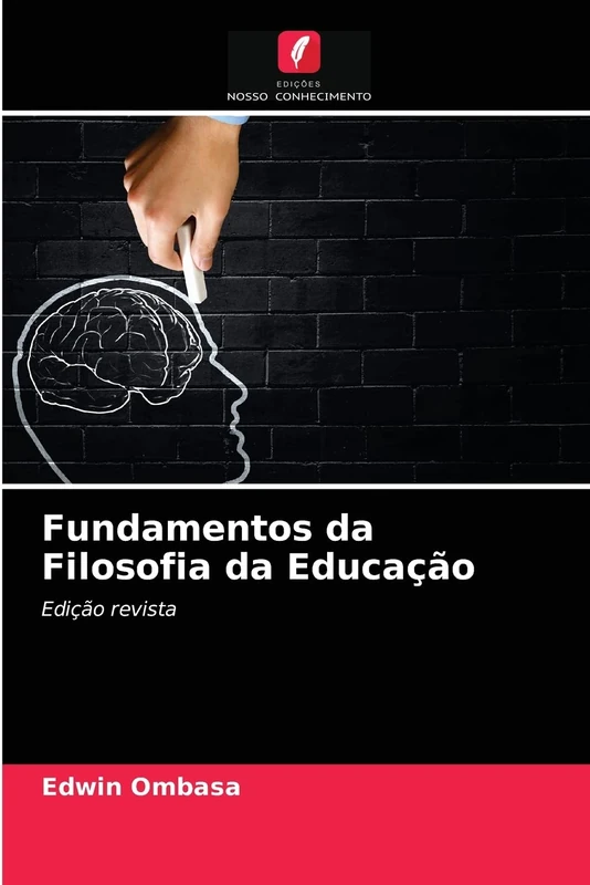 Fundamentos da Filosofia da Educação: Edição revista