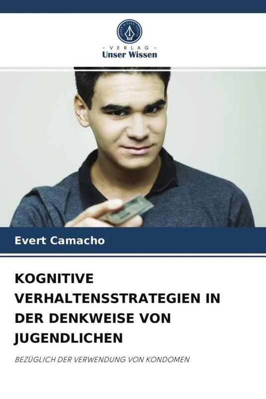 KOGNITIVE VERHALTENSSTRATEGIEN IN DER DENKWEISE VON JUGENDLICHEN: BEZÜGLICH DER VERWENDUNG VON KONDOMEN