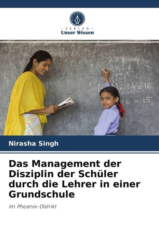 Das Management der Disziplin der Schüler durch die Lehrer in einer Grundschule: Im Phoenix-Distrikt