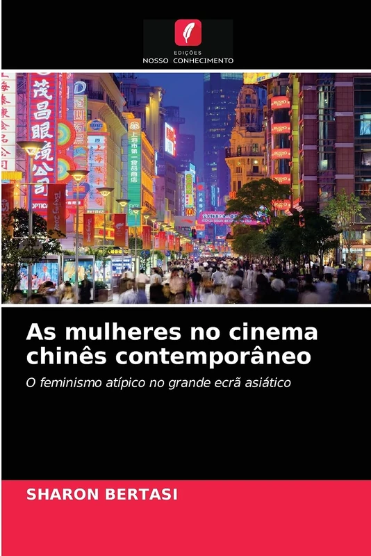 As mulheres no cinema chinês contemporâneo: O feminismo atípico no grande ecrã asiático