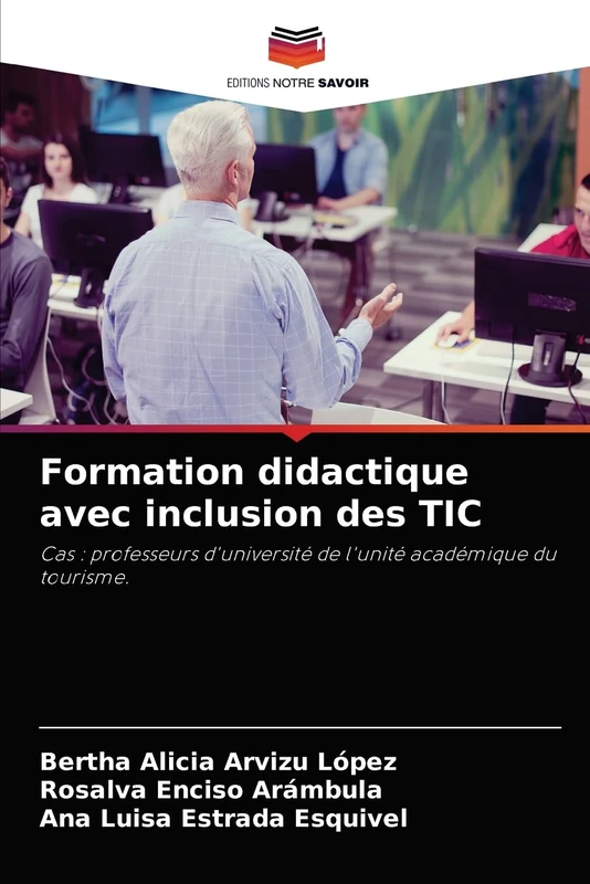 Formation didactique avec inclusion des TIC: Cas : professeurs d'université de l'unité académique du tourisme. - Image 1