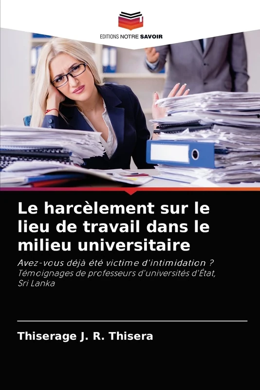 Le harcèlement sur le lieu de travail dans le milieu universitaire: Avez-vous déjà été victime d'intimidation ?Témoignages de professeurs d'universités d'État,Sri Lanka - Image 1