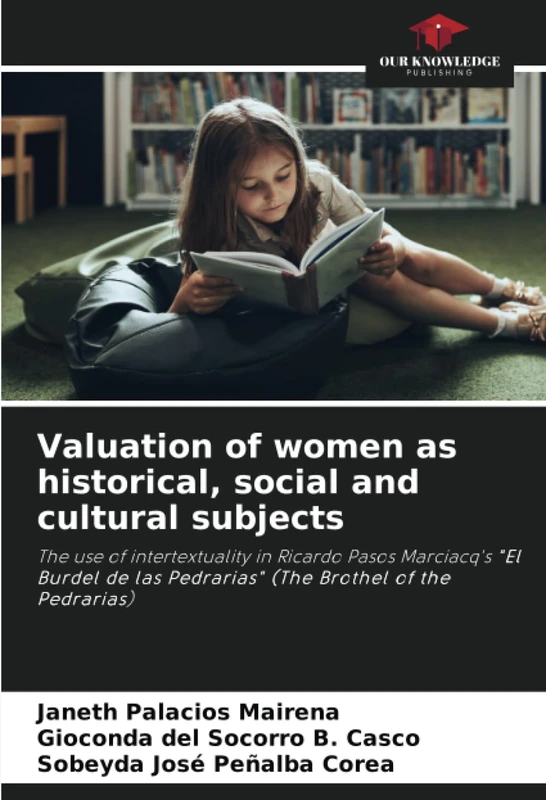 Valuation of women as historical, social and cultural subjects: The use of intertextuality in Ricardo Pasos Marciacq's "El Burdel de las Pedrarias" (The Brothel of the Pedrarias) - Image 1