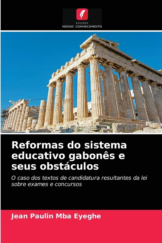 Reformas do sistema educativo gabonês e seus obstáculos: O caso dos textos de candidatura resultantes da lei sobre exames e concursos