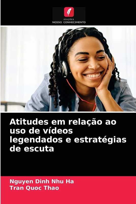 Atitudes em relação ao uso de vídeos legendados e estratégias de escuta