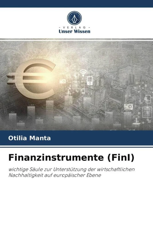 Finanzinstrumente (FinI): wichtige Säule zur Unterstützung der wirtschaftlichen Nachhaltigkeit auf europäischer Ebene - Image 1