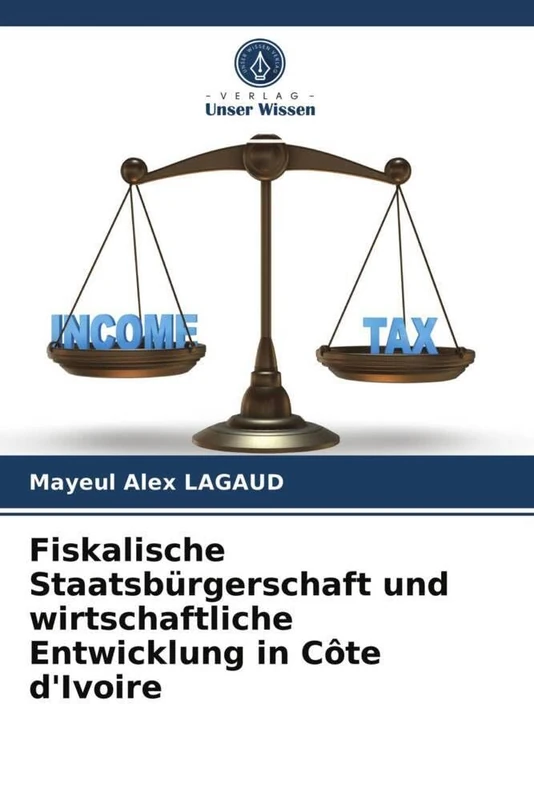 Fiskalische Staatsbürgerschaft und wirtschaftliche Entwicklung in Côte d'Ivoire