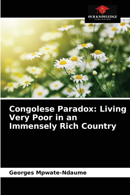 Congolese Paradox: Living Very Poor in an Immensely Rich Country