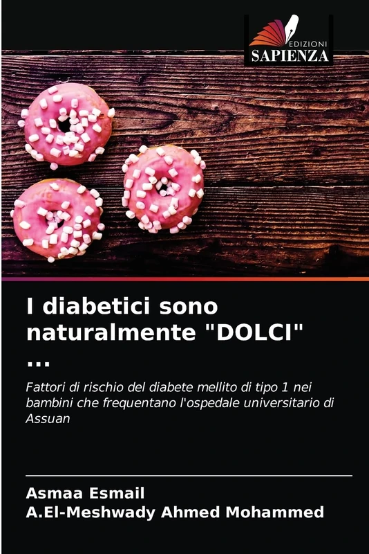 I diabetici sono naturalmente "DOLCI" ...: Fattori di rischio del diabete mellito di tipo 1 nei bambini che frequentano l'ospedale universitario di Assuan - Image 1