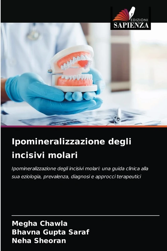Ipomineralizzazione degli incisivi molari: Ipomineralizzazione degli incisivi molari: una guida clinica alla sua eziologia, prevalenza, diagnosi e approcci terapeutici