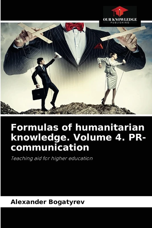 Formulas of humanitarian knowledge. Volume 4. PR-communication: Teaching aid for higher education - Image 1