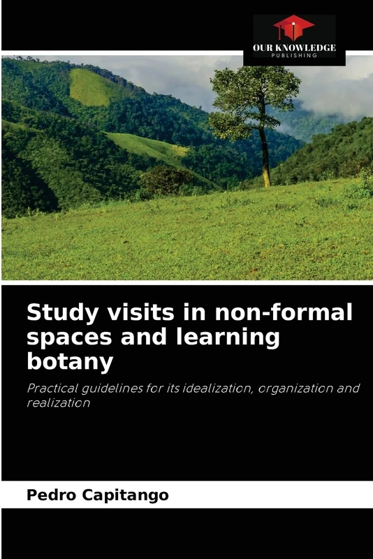 Study visits in non-formal spaces and learning botany: Practical guidelines for its idealization, organization and realization
