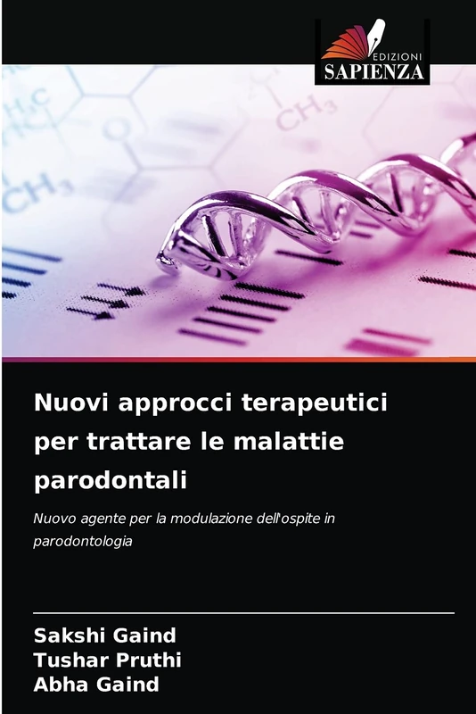 Nuovi approcci terapeutici per trattare le malattie parodontali: Nuovo agente per la modulazione dell'ospite in parodontologia