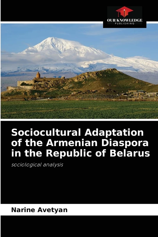 Sociocultural Adaptation of the Armenian Diaspora in the Republic of Belarus: sociological analysis