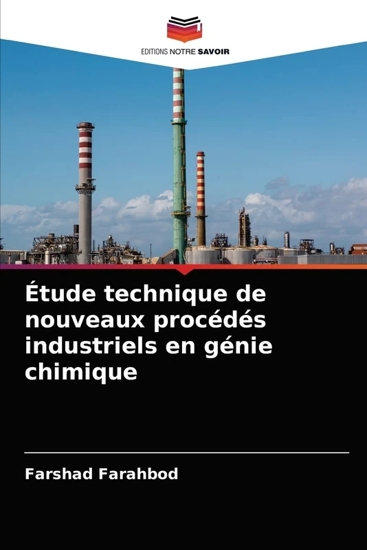 Étude technique de nouveaux procédés industriels en génie chimique