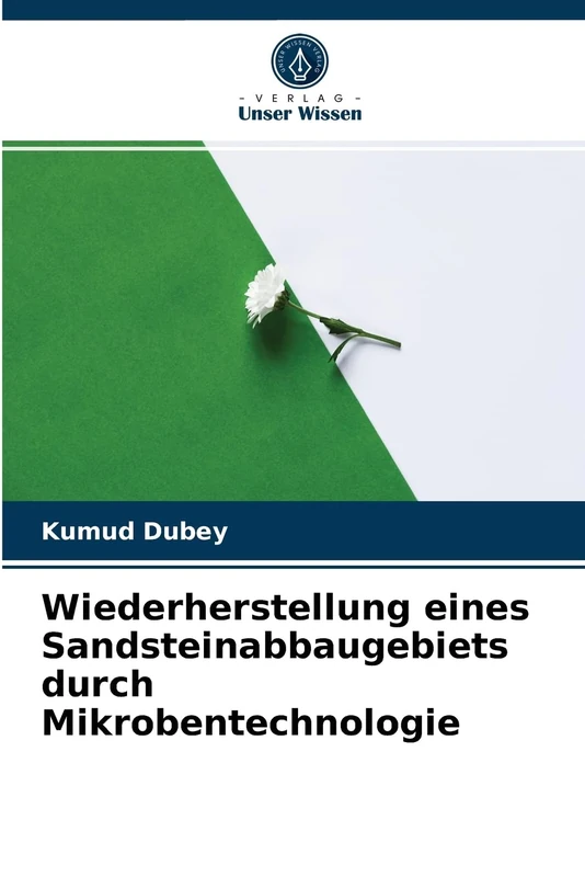 Wiederherstellung eines Sandsteinabbaugebiets durch Mikrobentechnologie