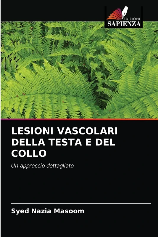 LESIONI VASCOLARI DELLA TESTA E DEL COLLO: Un approccio dettagliato