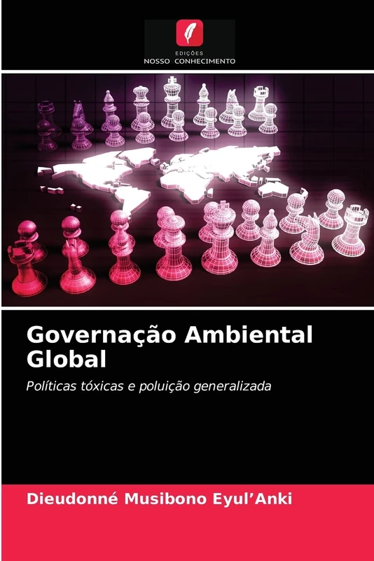 Governação Ambiental Global: Políticas tóxicas e poluição generalizada